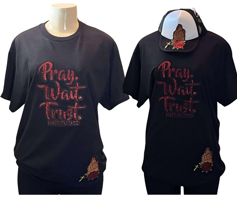 PRAY  WAIT  TRUST MATTHEW 21:22 T-SHIRT WITH MATCHING HAT